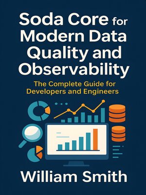 cover image of Soda Core for Modern Data Quality and Observability